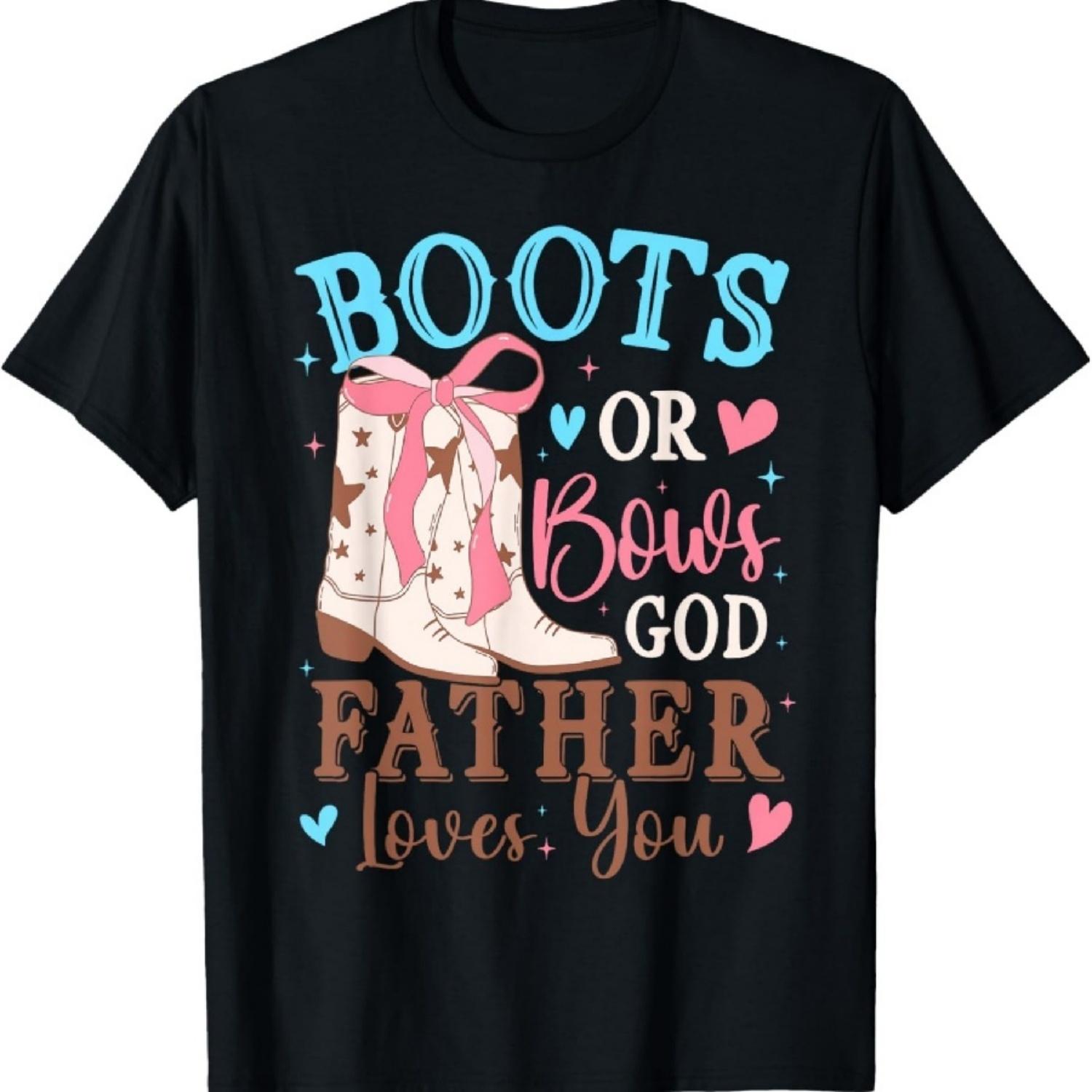 Boots or Bows Gender Reveal Decorations Godfather Loves You T-Shirt S