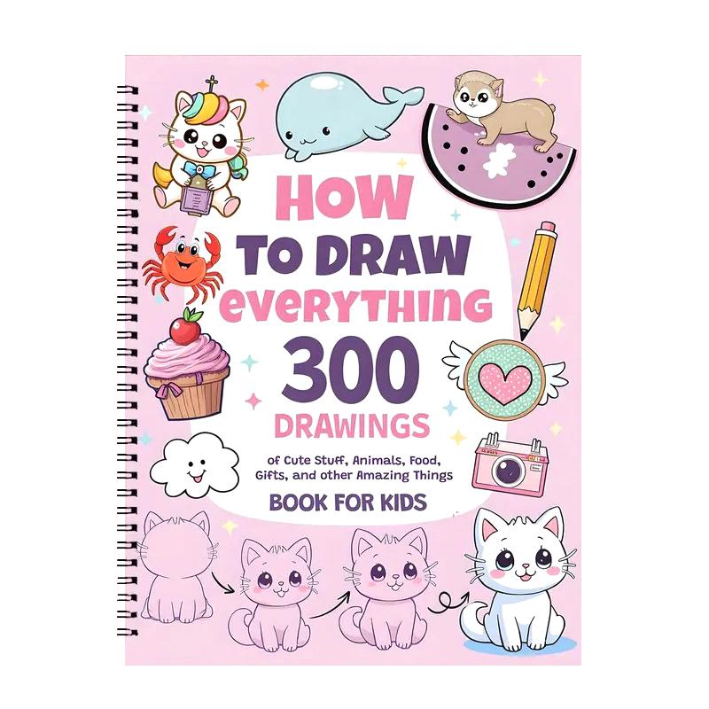 Hvordan tegne alt: 300 Tegninger av Søte Ting, Dyr Mat Gaver og Andre Fantastiske Ting Bok for Barn