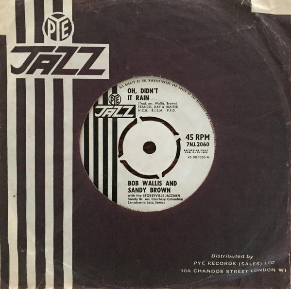 

7inch Record BOB WALLIS SANDY BROWN THE STORE Oh Didnt It Rain 7NJ2060 Pye Jazz 1962 UK Jazz Used