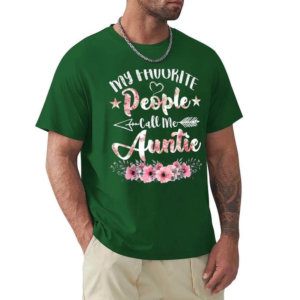 My Favorite People Call Me Auntie Mothers Day T-Shirt sublime sweat heavy weight t shirts for