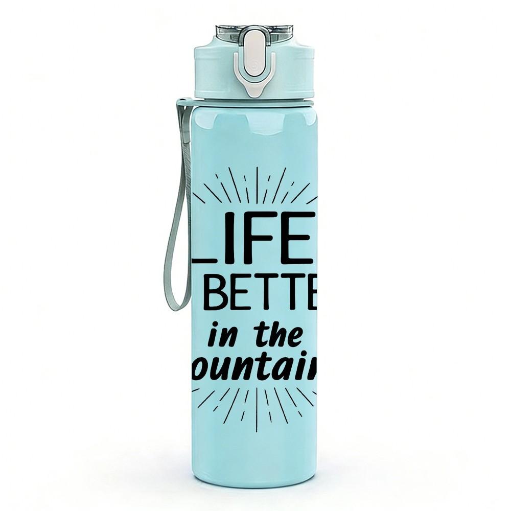 1PC Life Is Better In The Mountains Text 750ml Color Plastic Sports Water Bottle Leakproof Flip Straw Lid Suitable for Sports Office Home Use
