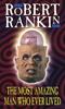 The Most Amazing Man Who Ever Lived by Robert Rankin Paperback Book 9780552142113