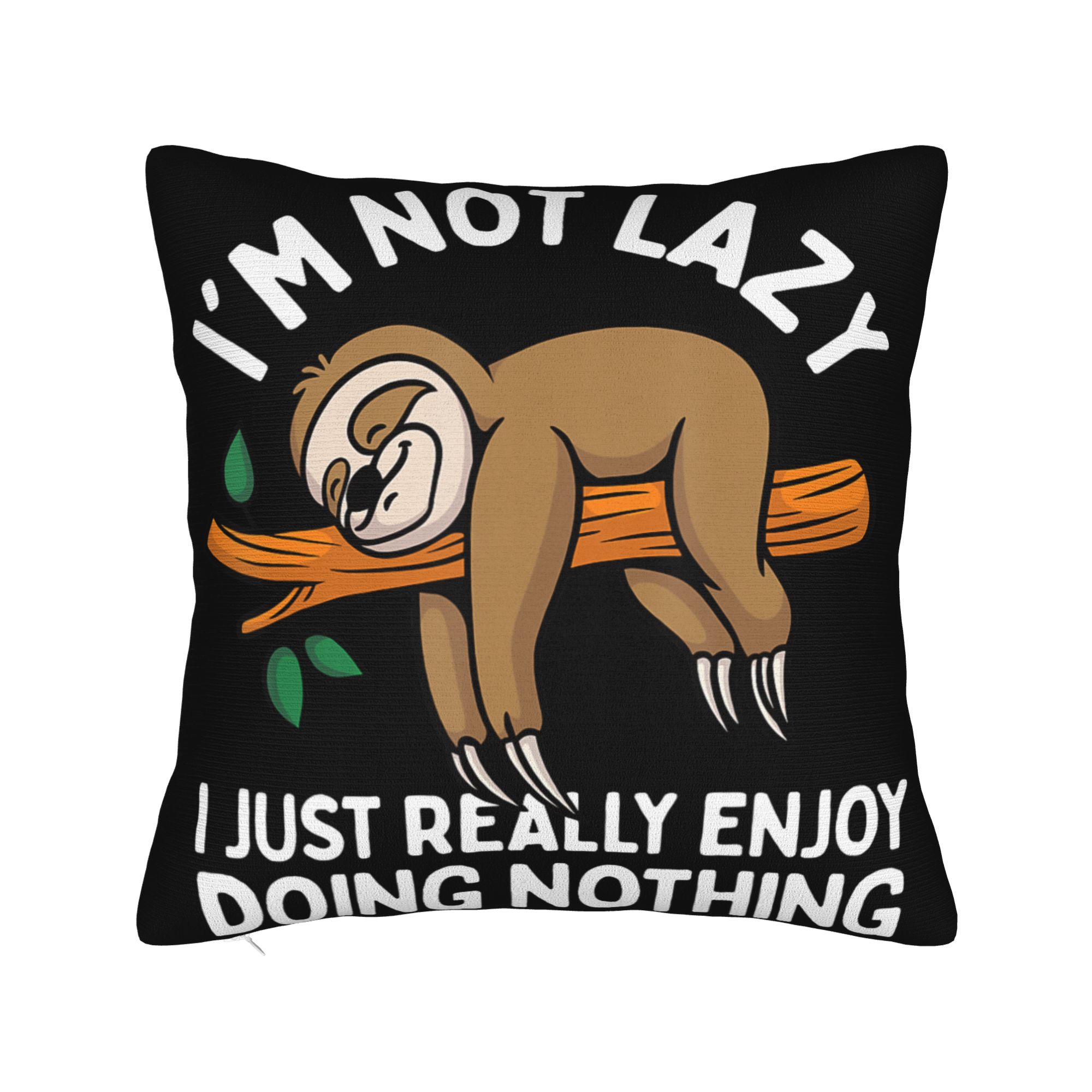 I m Not Lazy I Just Really Enjoy Doing Nothing Pillow Cover Product  Cushion Cover Decor  Pillow Case Cover Chair Multiple Sizes 30×30cm