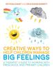 The Creative Ways To Help Children Manage BIG Feelings : A Therapist's Guide To Working with Preschool and Primary Children Book