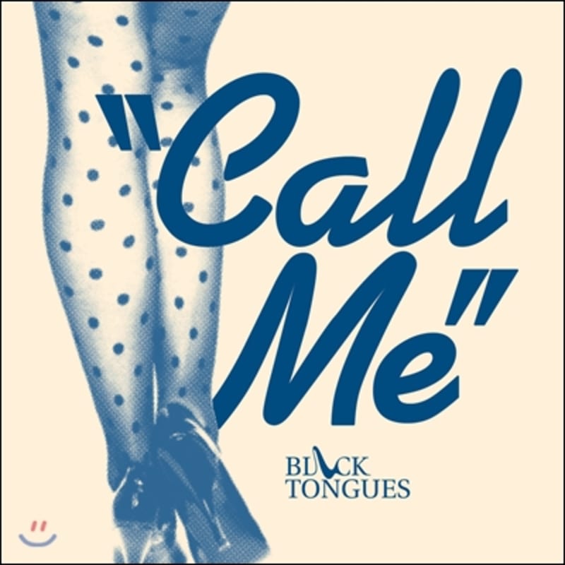 

Black Tongues - Call Me