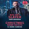 Big Sky Slayer  Christmas Bank Heists by R. Barri Flowers... 9780263397314