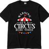 Unisex Summer For Her Tshirt Warning Its A Circus Here Today Short Sleeve Soft O Neck Tee Shirt Summer Cotton Men Tshirt