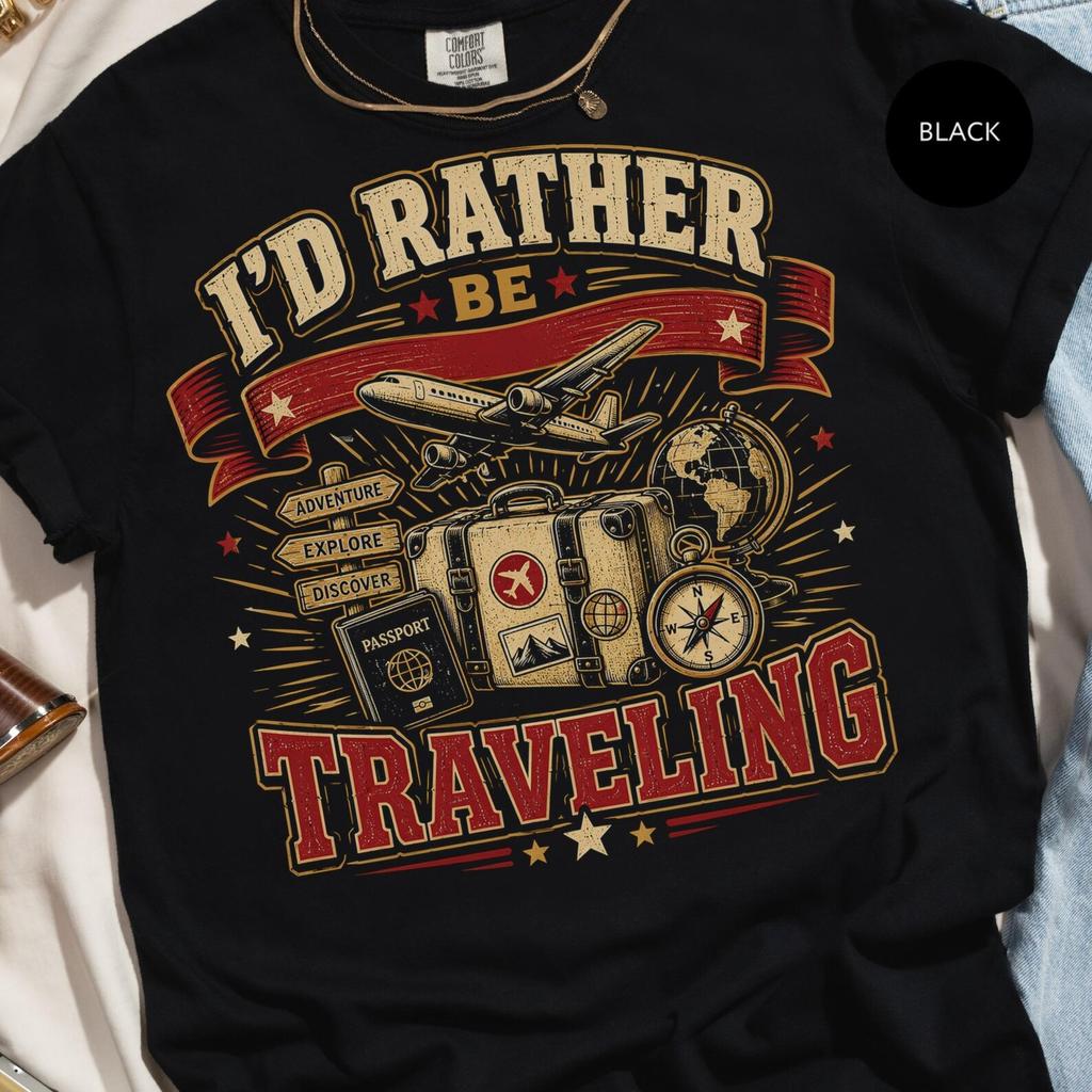 Wanderlust Travel T-Shirt, I'd Rather Be Traveling Adventure Tee, Explorer Gift, Retro Aviation Vacation Shirt