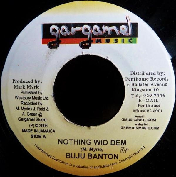 7inch Record BUJU BANTON - Nothing Wid Dem NONE Gargamel Music 2006 Jamaica Reggae, Ska & Dub Used