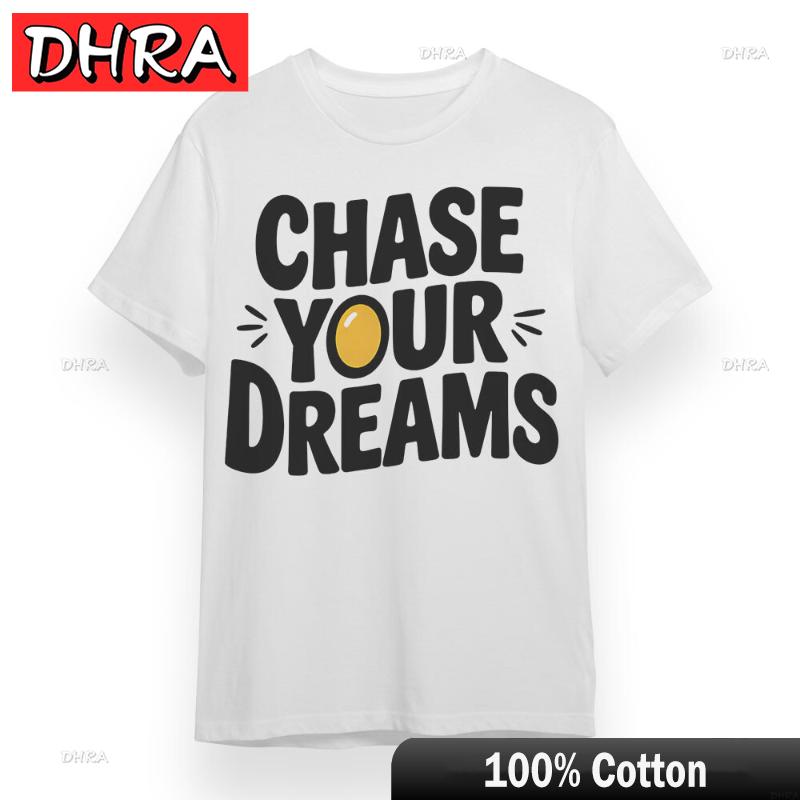 Unisexs Plus Size Soft Tshirt with Chase Your Dreams Unisex White 100 Cotton Tee Graphic Clothes Funny Shirts Adult Tops Tees S