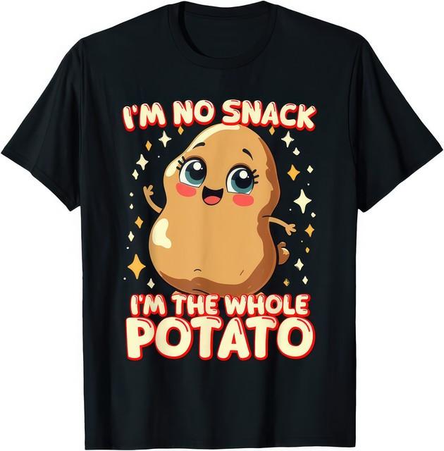 Im No Snack Im The Whole Potato Funny Meme Food Humor Graphic T Shirt S