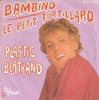 7inch Record PLASTIC BERTRAND  Bambino  Le Petit Tortillard 45X119 Vogue 1978 France Rock Used