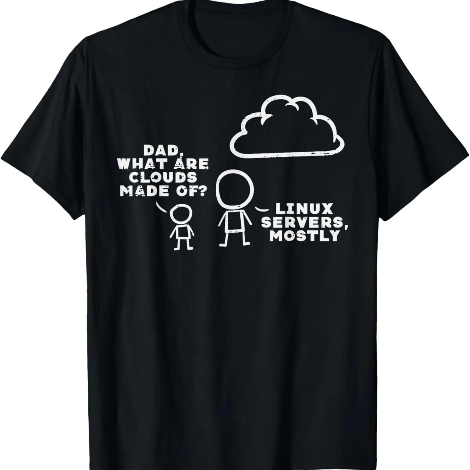 

Dad What Are Clouds Made Of Linux Servers IT Programmer Men T-Shirt S чёрный