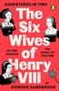 Buch Adventures In Time: The Six Wives of Henry VIII