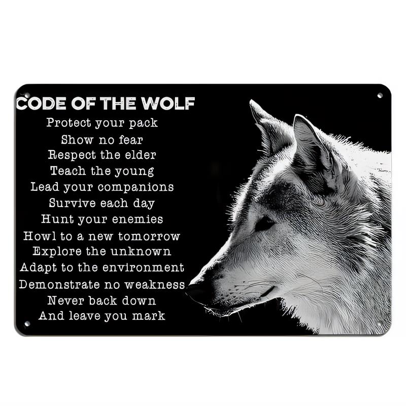 Tin Sign Metal Wall Art CODE OF THE WOLF Quote Protector Pack Show No Fear Respect Elder Teach Teach the young Lead Companions