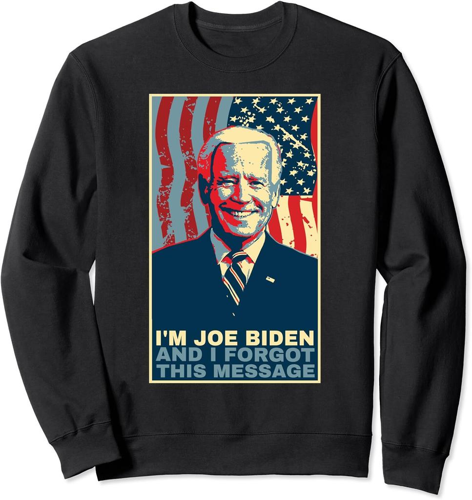 Funny Biden Placard Meme I Forgot The Message Unisex Crewneck Sweatshirt