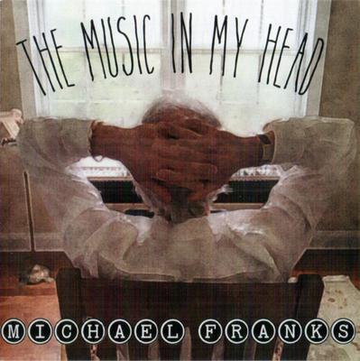 CD MICHAEL FRANKS - THE MUSIC IN MY HEAD  SH5459 Shanachie 2018 Russia Jazz Used