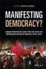 The Manifesting Democracy? : Urban Protests and the Politics of Representation In Brazil Post 2013 Book