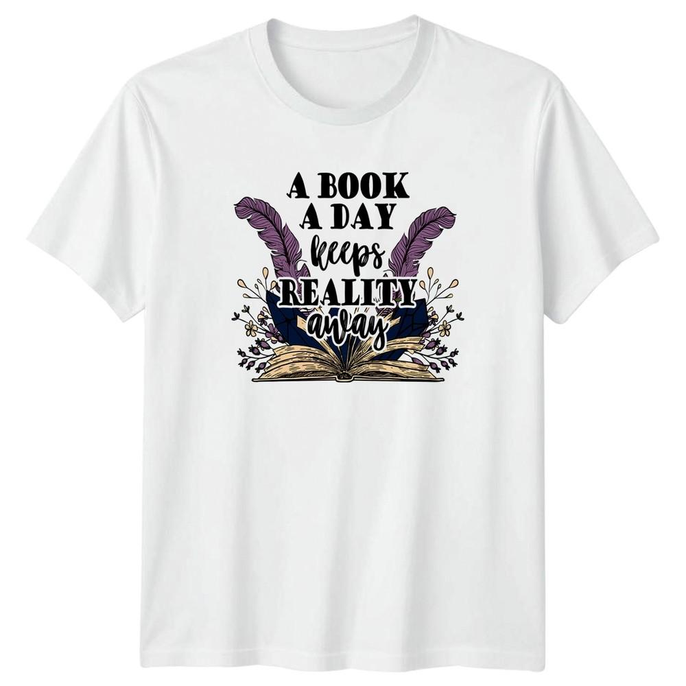 A Book A Day Keeps Reality TShirt Book Lover Reading Gift For Him And Her S