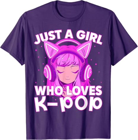 Just A Girl Who Loves Kpop Korean Listening Kpop Lovers Tshirt Humor Funny Music Fashion Streetwear Clothes Y2k Saying Tee Top