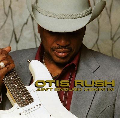 CD OTIS RUSH - Ain't Enough Comin' In 3145187692 This Way Up, Me 1994 US Blues Used