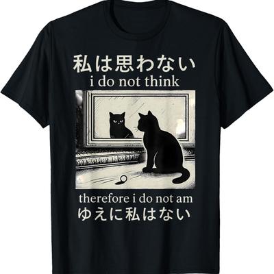 I Do Not Think Therefore Do Not Am Funny Japanese Cat Meme T-Shirt for Men Women Kids
