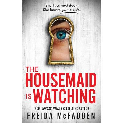 The Housemaid Is Watching Paperback UKN497