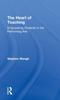Raamat The Heart of Teaching : Empowering Students In the Performing Arts