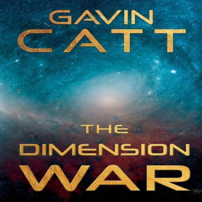 The Dimension War by Gavin Catt Paperback Book 9781804394045