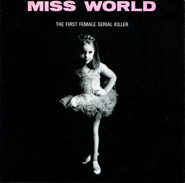 7inch Record MISS WORLD - The First Female Serial Killer ANX1001 ANXIOUS RECORDS 1992 Germany Rock Used