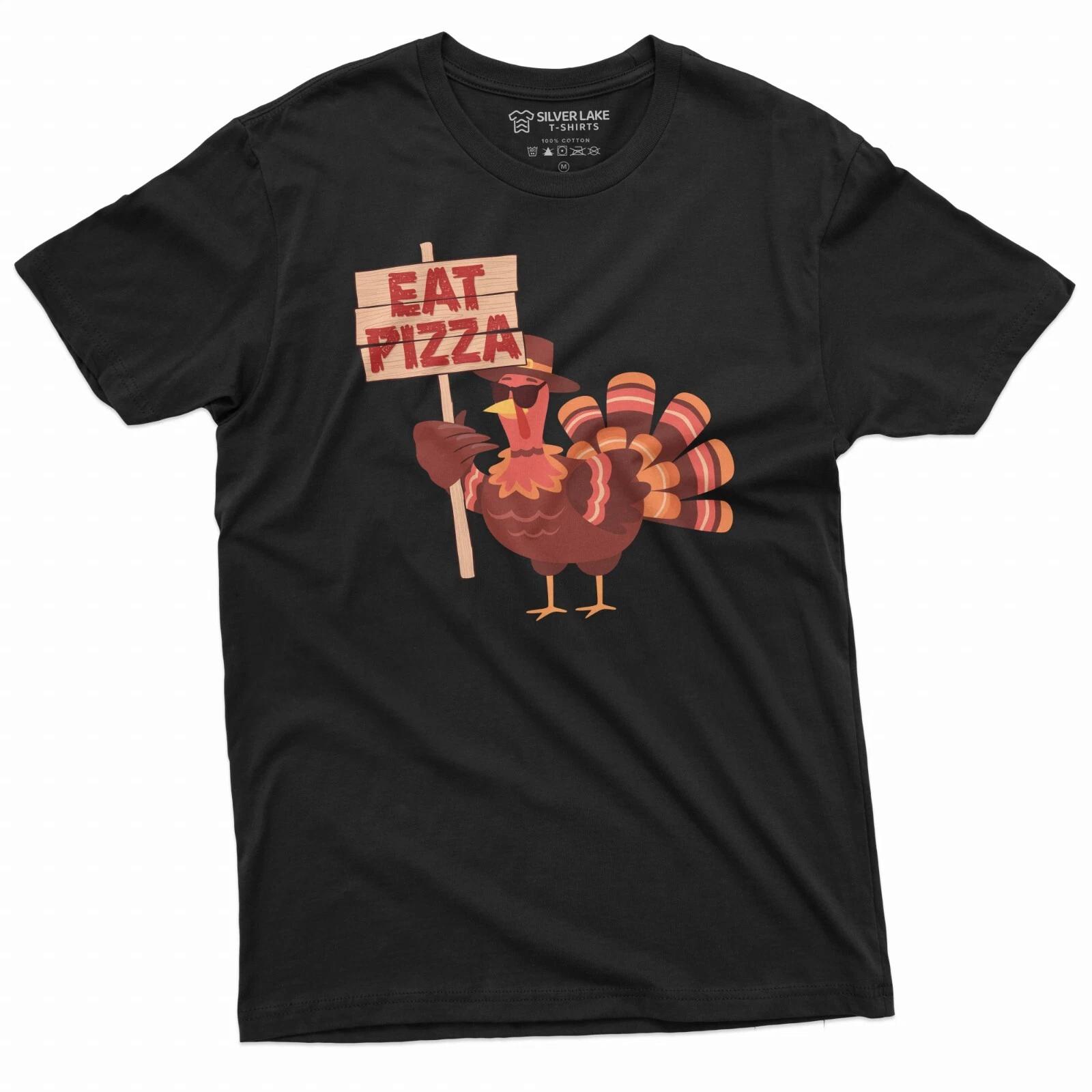 Funny Thanksgiving T-shirt Turkey Protest Eat Pizza Mens Womens Unisex Shirt XL