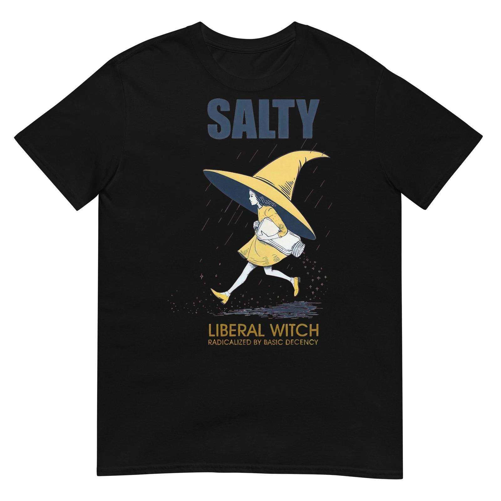 Salty Liberal Witch Radicalized T-Shirt S