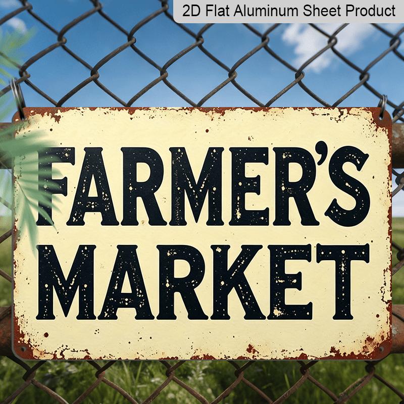 

2D Flat, 1pc Vintage Farmer s Market Metal Sign - Aluminum Printing Farmhouse Decor Farmer s Market, Farm Stand, Kitchen, Farmhouse, Rustic Home 20*30cm