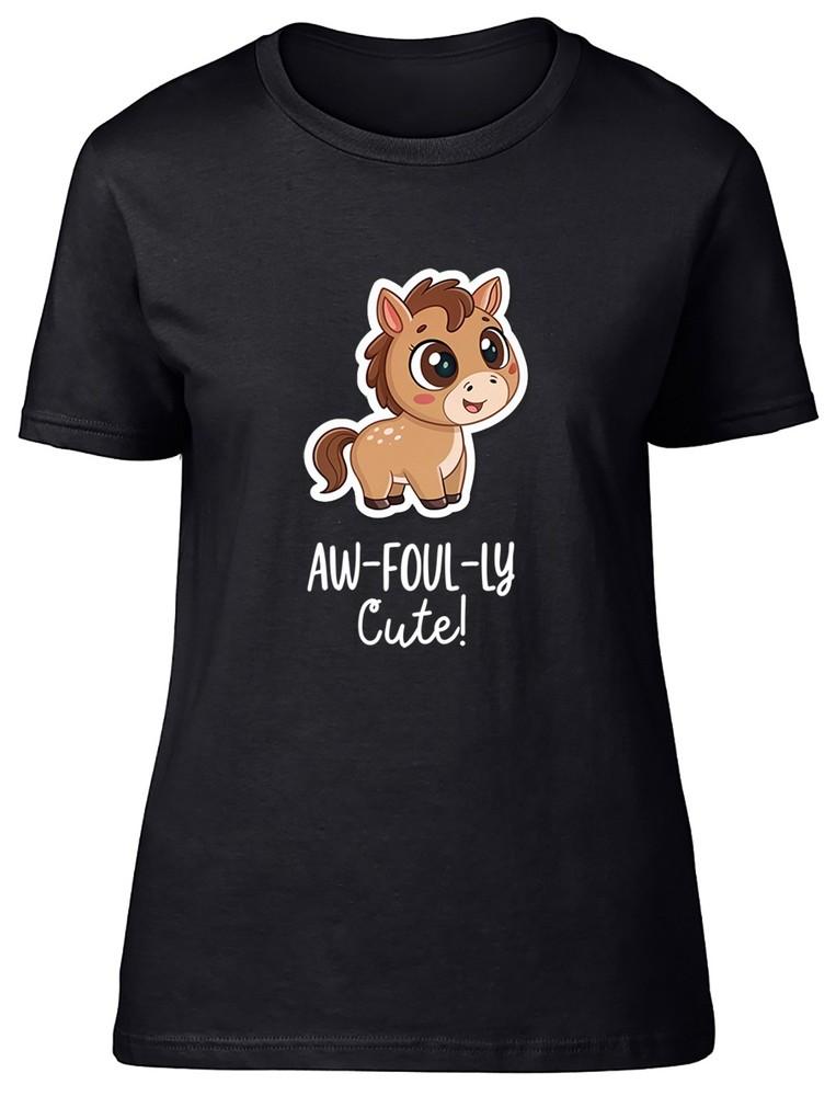 

Funny Aw-Foul-Ly Cute Horse Womens T-Shirt Ladies Gift Tee S