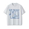 Got Too Silly Goose Funny Meme Graphic T Shirt Women Casual Vintage Short Sleeve Women T-shirts Streetwear Women Clothing