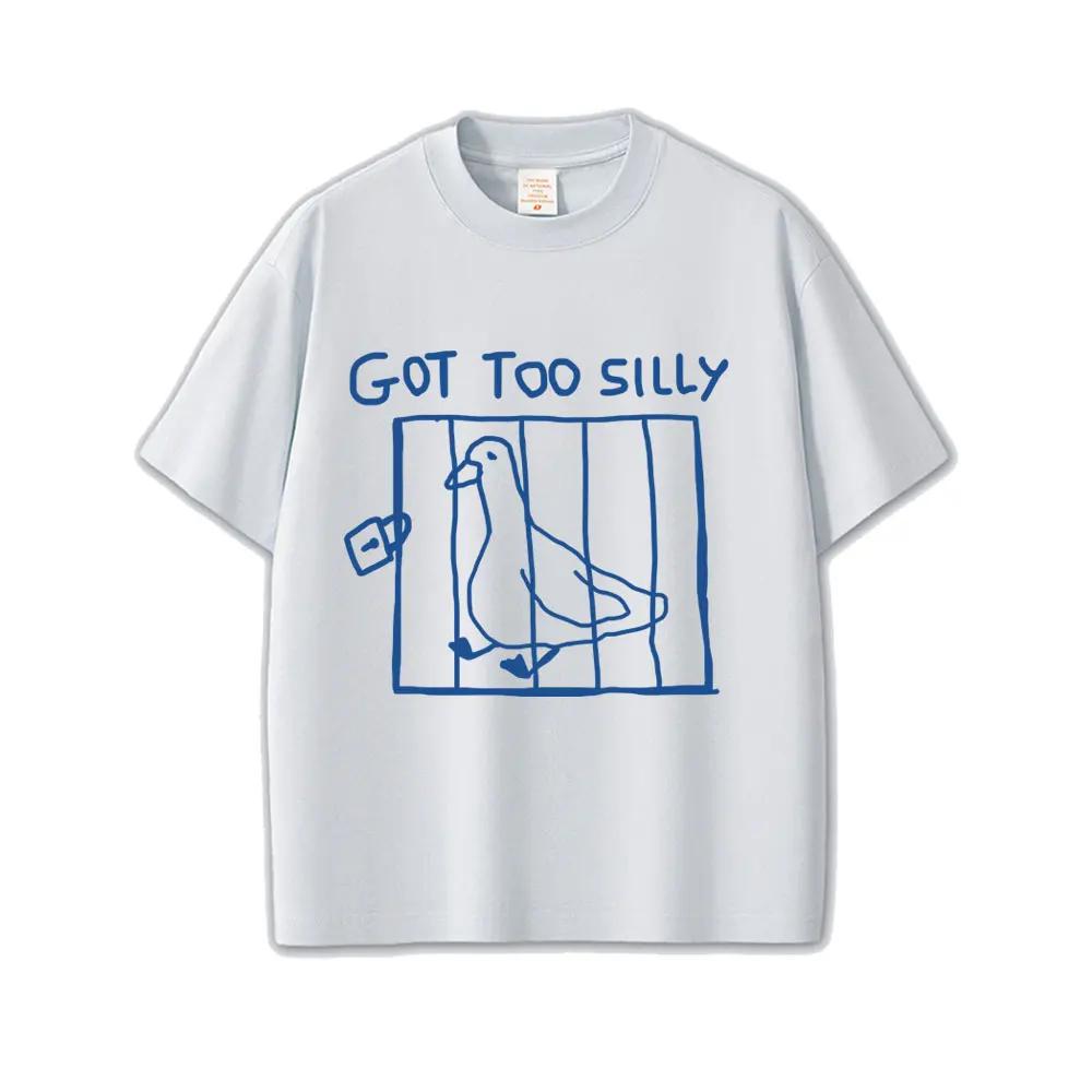 Got Too Silly Goose Funny Meme Graphic T Shirt Women Casual Vintage Short Sleeve Women T-shirts Streetwear Women Clothing