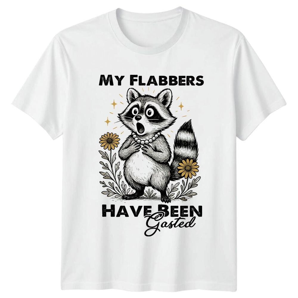 My Flabbers Have Been Gasted Raccoon Animals Unisexs TShirt Unisexs Tee Graphic Top S