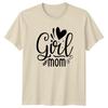 Girl Mom Unisexs TShirt Motherhood Family Mothers Day Gift For Her