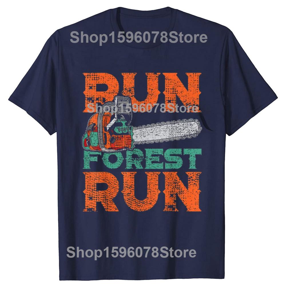 Lumberjack Chainsaw Run Forest Funny Woodworker T Shirts Men Women Humor Streetwear Tee Shirt Short Sleeve Unisex Loose Clothing