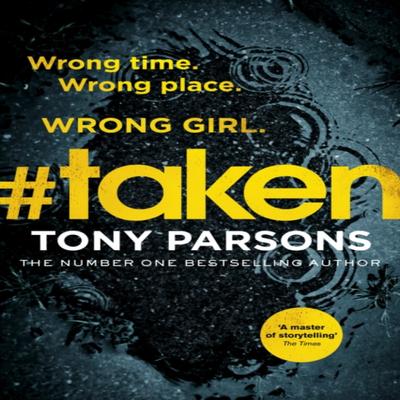 Taken by Tony Parsons Paperback Book 9781784755379