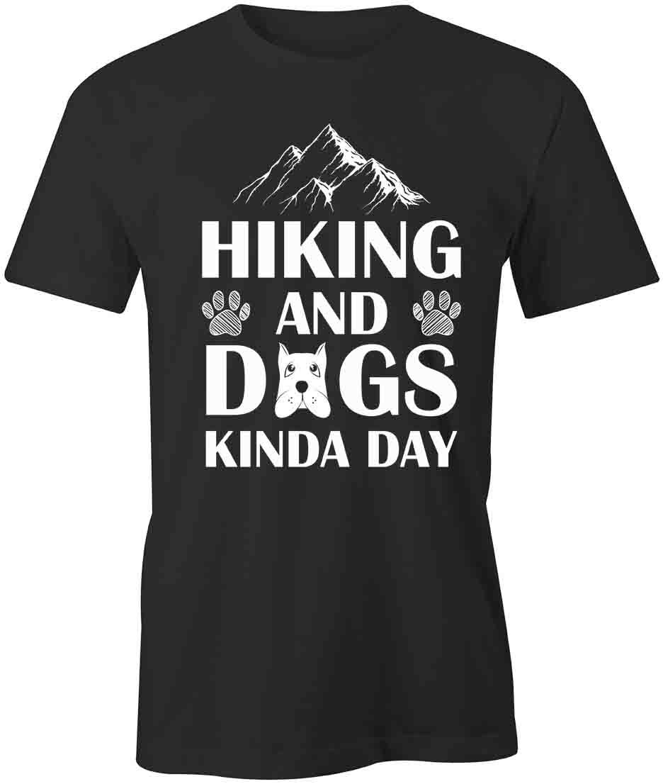 HIKING AND DOGS KIND OF DAY TShirt Tee Short-Sleeved Cotton CLOTHING S1BSA115 M