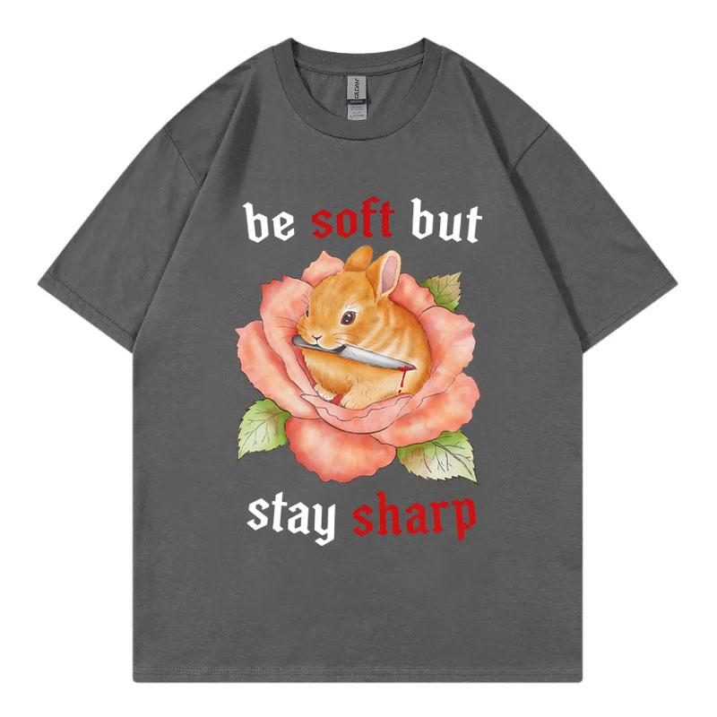 

Be Soft But Stay Sharp Funny Rabbit Meme Graphic T Shirts Harajuku Y2k Short Sleeve T-shirts High Quality Fashion T-shirt Unisex S