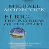 Elric The Fortress of the Pearl by Michael Moorcock Paperback Book 9780575113435