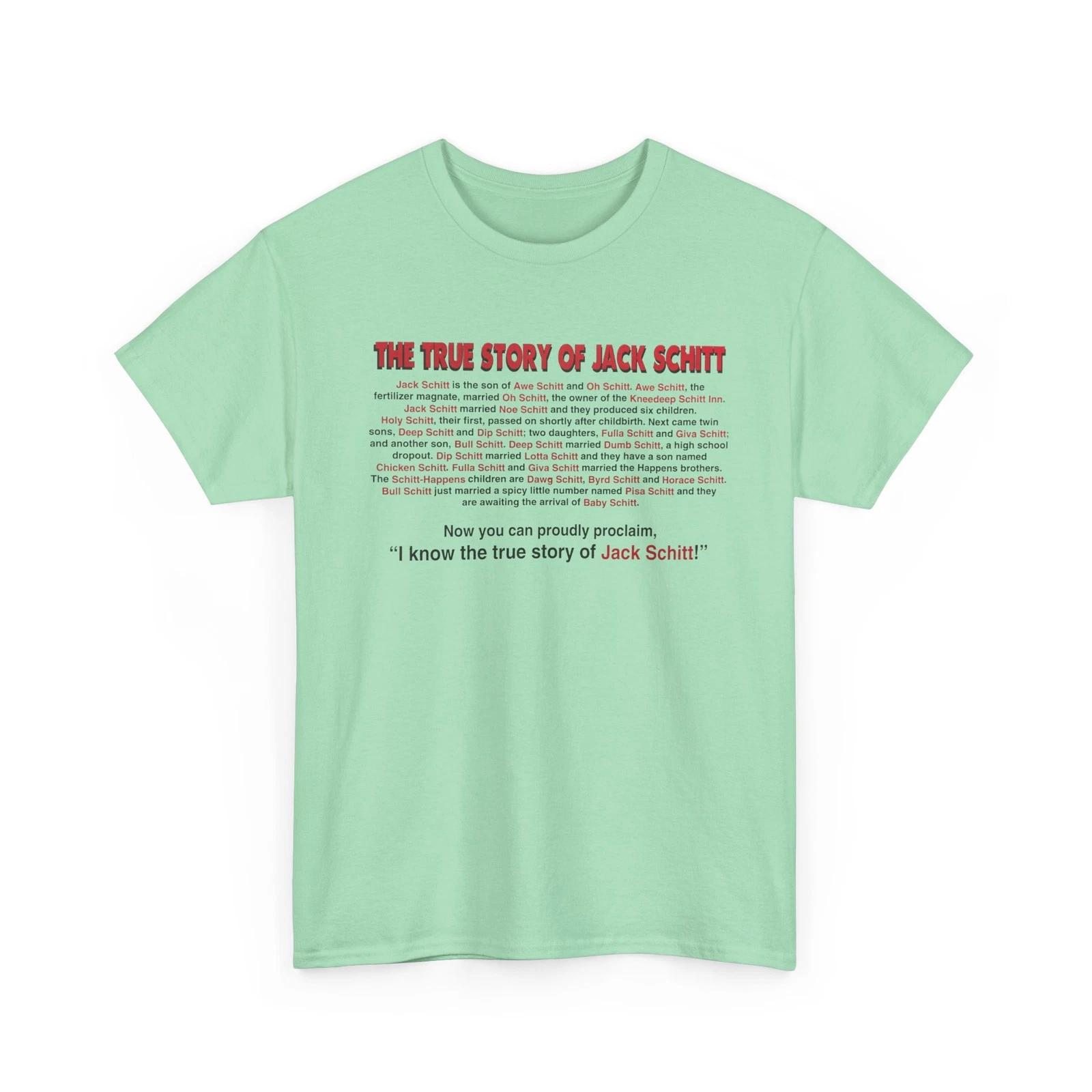 The True Story of Jack Schitt Printed T shirt Funny Unique Humorous Collectible S