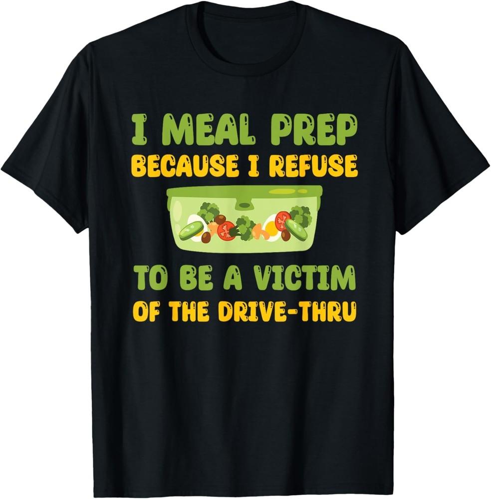 Great Meal Prep Saying Meal Prepping Lover T-Shirt Unisex T-Shirt XL