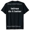 Latinas Do Better Print Tshirt Cute Mens Short Sleeve Tops Tees Harajuku Baby Tees Retro Latin Short Sleeve T Shirts Men