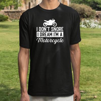 Ich schnarche nicht, ich träume, ich sei ein Motorrad Unisex T-Shirt, Lustiges Neuheitengeschenk für Biker