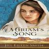 Miriams Song by Jill Eileen Smith Paperback Book 9780800734725