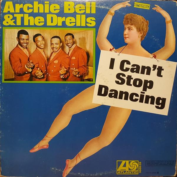 

LP Record ARCHIE BELL THE DRELLS I Cant Stop Dancing SD8204 Atlantic 1968 Canada SoulFunk Used
