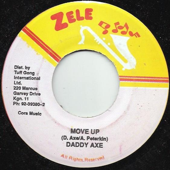 

7-дюймовая пластинка DADDY AXE - Move Up НЕТ Zele Ямайский Регги, Ска и Даб Б/У